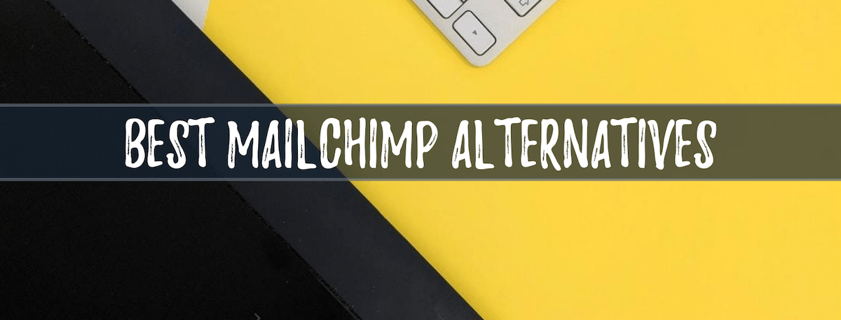 Mailchimp alternatives - the 5 best options